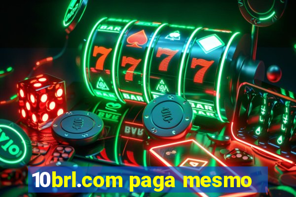 10brl.com paga mesmo